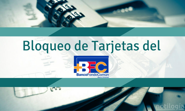 Bloqueo de tarjetas BFC