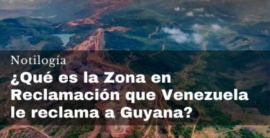 ¿Qué es la Zona en Reclamación que Venezuela le reclama a Guyana?