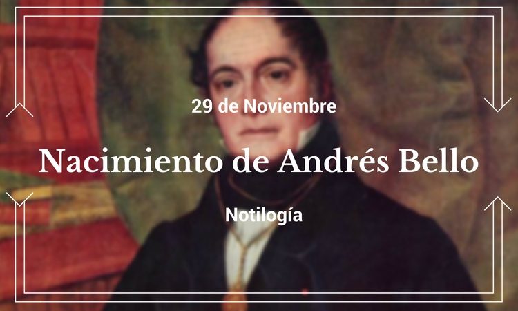 Nacimiento de Andrés Bello