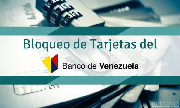 Bloqueo de tarjetas del Banco de Venezuela