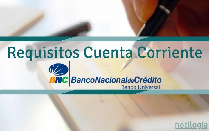 Requisitos Cuenta Corriente BNC