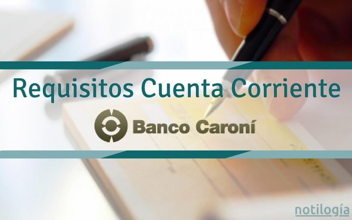 Requisitos Cuenta Corriente Banco Caroní