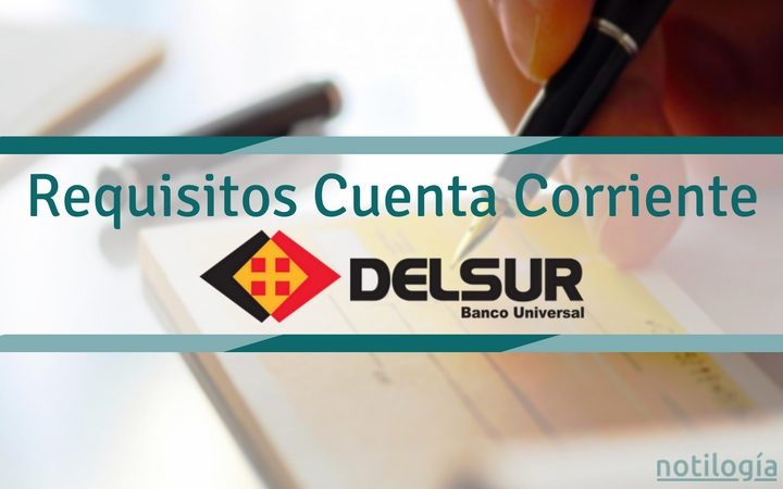 Requisitos Cuenta Corriente Banco del Sur