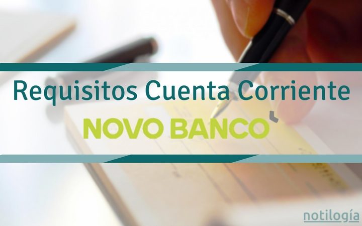 Requisitos Cuenta de Corriente Novo Banco