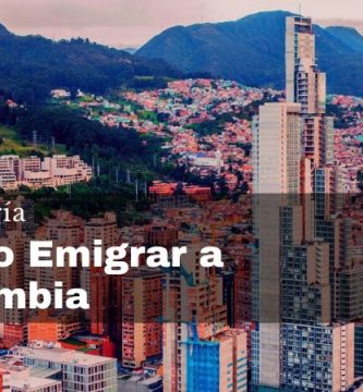 Cómo Emigrar a Colombia