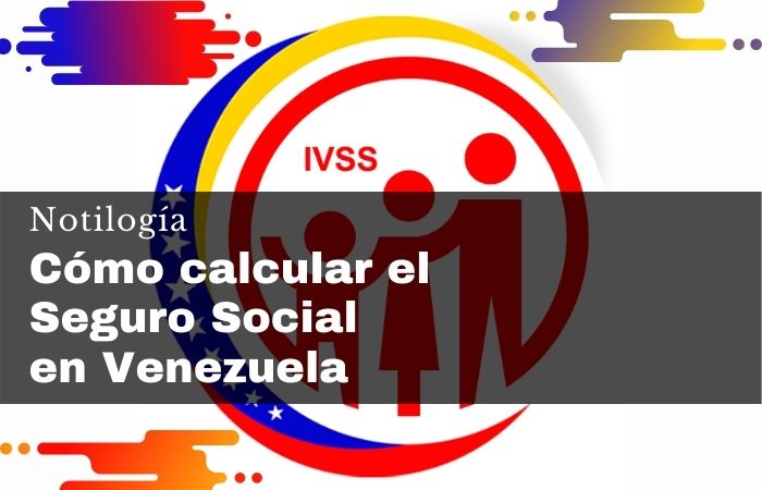 Cómo calcular el Seguro Social en Venezuela