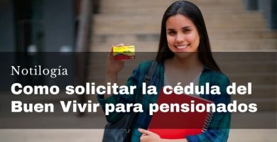 Como solicitar la cédula del Buen Vivir para pensionados