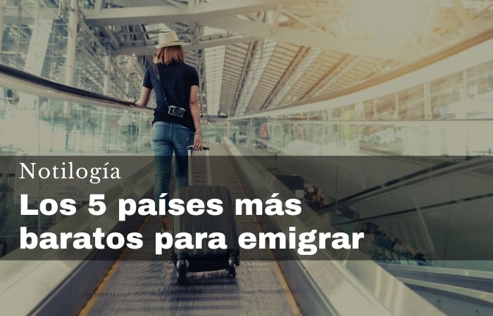 Los 5 países más baratos para emigrar