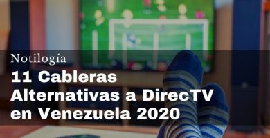 11 Cableras Alternativas a DirecTV en Venezuela 2020