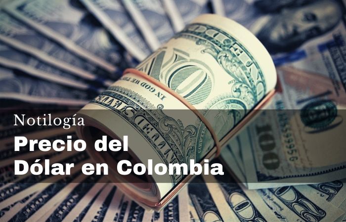 Precio del Dólar en Colombia